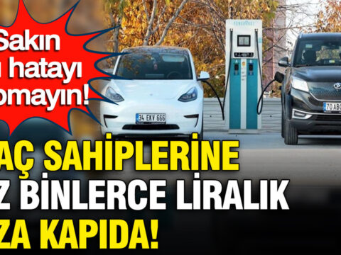 Elektrikli Araç Sahipleri Dikkat: Yüz Binlerce Liralık Cezalar Kapıda!