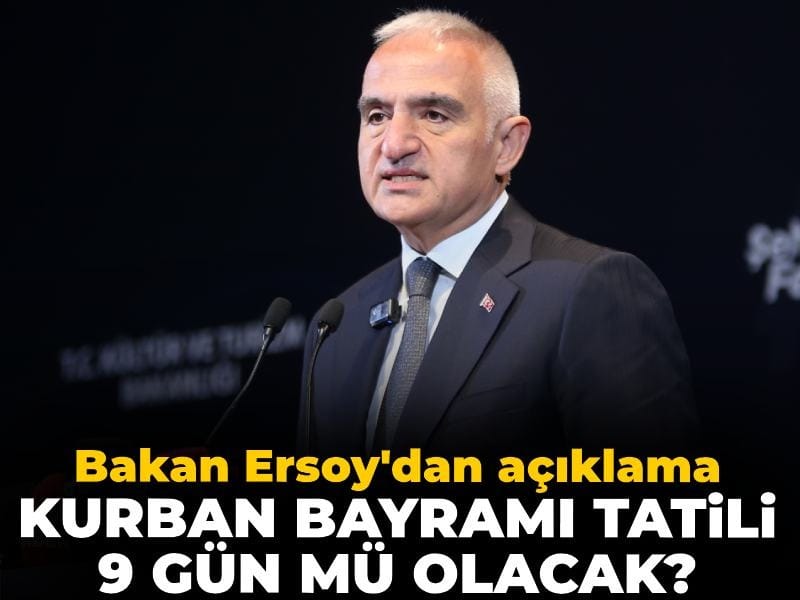 son-dakika-kurban-bayrami-tatili-9-gun-mu-olacak-bakan-ersoydan-aciklama-jjmHxMOy